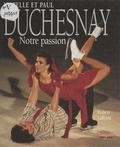 Isabelle Duchesnay et Paul Duchesnay - Notre passion.