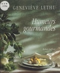 Geneviève Lethu et Daniel Mermet - Humeurs gourmandes.