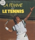 Gilles Delamarre et Anne-Marie Rouchon - La femme et le tennis.