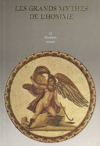 Stewart Perowne et  Collectif - Le Panthéon romain.