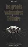 Francis Mazière et  Belline - Les grands visionnaires de l'histoire.