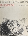 Georges Soria et  Collectif - Guerre et révolution en Espagne, 1936-1939 (1) : Genèse.