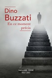 Dino Buzzati - En ce moment précis.