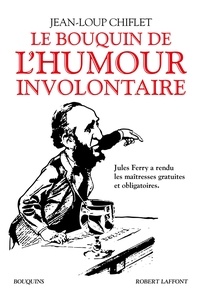 Jean-Loup Chiflet - Le bouquin de l'humour involontaire.