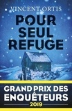 Vincent Ortis - Pour seul refuge.