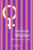 Norman Mailer - Prisonnier du sexe.