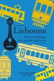 Claude Maffre - Lisbonne, petite anthologie d'escapades littéraires.