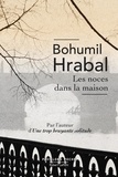 Bohumil Hrabal - Les noces dans la maison.
