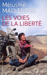 Mélusine Mallender - Les voies de la liberté.