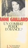 Anne Gaillard et  Barthélémy - Un combat perdu d'avance ?.