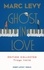 Marc Levy - Ghost in Love.