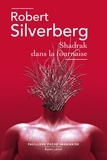 Robert Silverberg - Shadrak dans la fournaise.