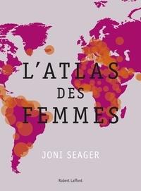 Joni Seager - L'atlas des femmes.