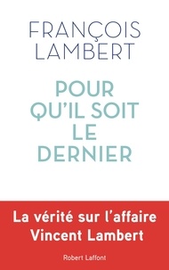 François Lambert - Pour qu'il soit le dernier.