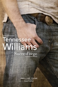 Tennessee Williams - Sucre d'orge.