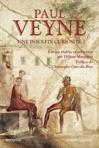Paul Veyne - Une insolite curiosité.
