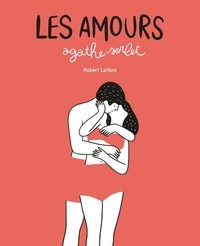 Agathe Sorlet - Les amours.