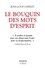 Jean-Loup Chiflet - Le bouquin des mots d'esprit - Et petit dictionnaire des mots retrouvés ; Le cafard laqué ; Perles de librairies.