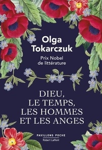 Olga Tokarczuk - Dieu, le temps, les hommes et les anges.