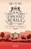 Rhys Bowen - Son espionne royale Tome 7 : Son espionne royale et l'héritier australien.