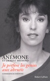 Anémone et Laurent Bremond - Je prefère les génies aux abrutis - Confidences inédites.