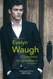 Evelyn Waugh - Grandeur et décadence.