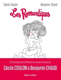 Cécile Coulon et Benjamin Chaud - Les romantiques.