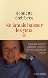 Henriette Steinberg - Ne jamais baisser les yeux - Solidaire un jour, solidaire toujours, le Secours populaire français.