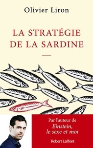 Olivier Liron - La stratégie de la sardine.