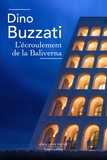 Dino Buzzati - L'écroulement de la Baliverna.