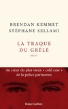 Stéphane Sellami et Brendan Kemmet - La traque du grêlé.