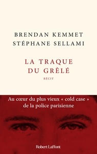 Stéphane Sellami et Brendan Kemmet - La traque du grêlé.