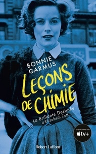 Bonnie Garmus - La brillante destinée d'Elizabeth Zott.