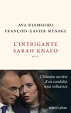 Ava Djamshidi et Francois-Xavier Ménage - L'Intrigante Sarah Knafo.
