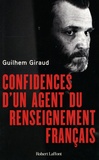 Guilhem Giraud - Confidences d'un agent du renseignement français.
