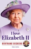 Bertrand Deckers - I love Elizabeth II.