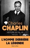 Charles Chaplin - Histoire de ma vie - Mémoires.