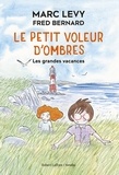 Marc Levy - Le petit voleur d'ombres  : Les grandes vacances.