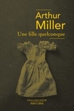 Arthur Miller - Une fille quelconque.