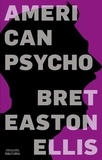 Bret Easton Ellis - American Psycho.