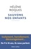 Hélène Roques - Sauvons nos enfants - Isolement, harcèlement, découragement… De 11 à 16 ans, ils nous parlent.