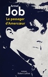 Armel Job - Le Passager d'Amercoeur.