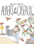 Quentin Schwab - Albert et les oiseaux.