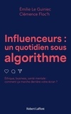 Guiniec emilie Le et Clémence Floc'h - Influenceurs, un quotidien sous algorithme.