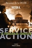 Victor K. - Service Action Tome 4 : Le chevalier de Jérusalem.