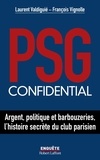 Laurent Valdiguié - PSG confidential.