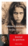 Vahina Giocante - A corps ouvert.
