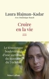 Laura Blajman-Kadar - Croire en la vie.