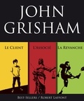 John Grisham - Trois romans de John Grisham : L'Associé, Le Client et La Revanche.