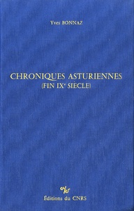 Yves Bonnaz - Chroniques asturiennes (fin IXe siècle).